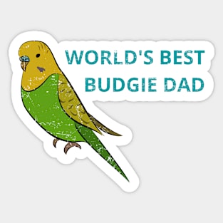 Parakeet (budgie) owners and dads Sticker